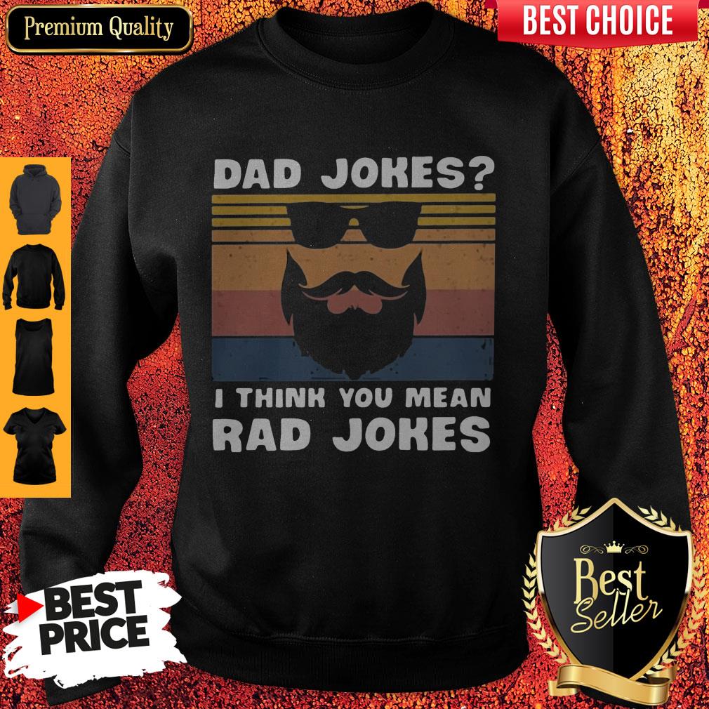 Dad Jokes I Think You Mean Rad Jokes Shirt - Image 5