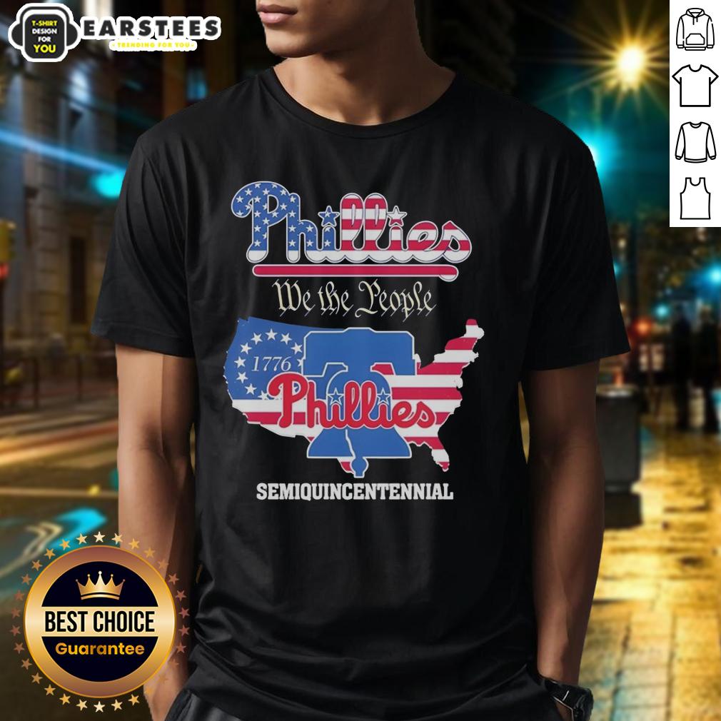 Good Philadelphia Phillies We The People Semiquincentennial T-Shirt