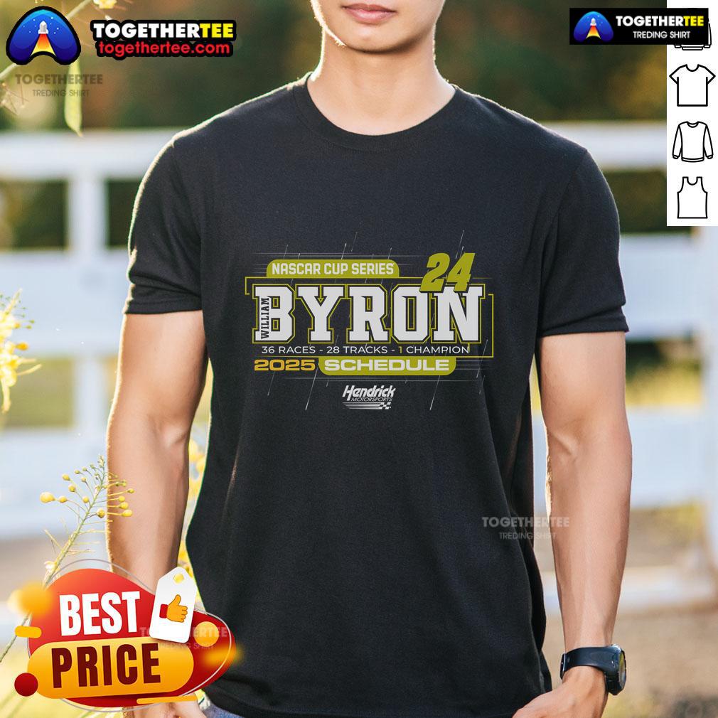 Top William Byron Hendrick Motorsports Team Collection 2025 NASCAR Cup Series Schedule T-Shirt
