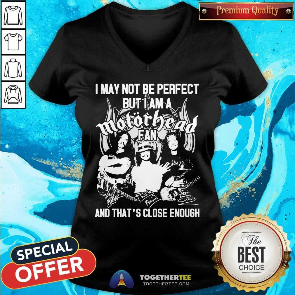 Hot I May Not Be Perfect But I Am A Motor Head Fan And That’s Close Enough Signature 2021 Shirt - Image 2