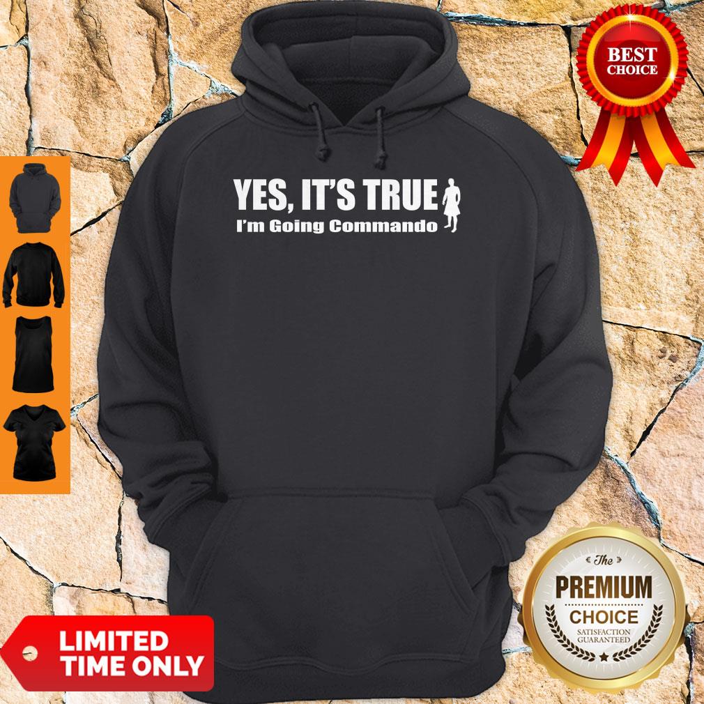 Official Yes It’s True I’m Going Commando Shirt - Image 2
