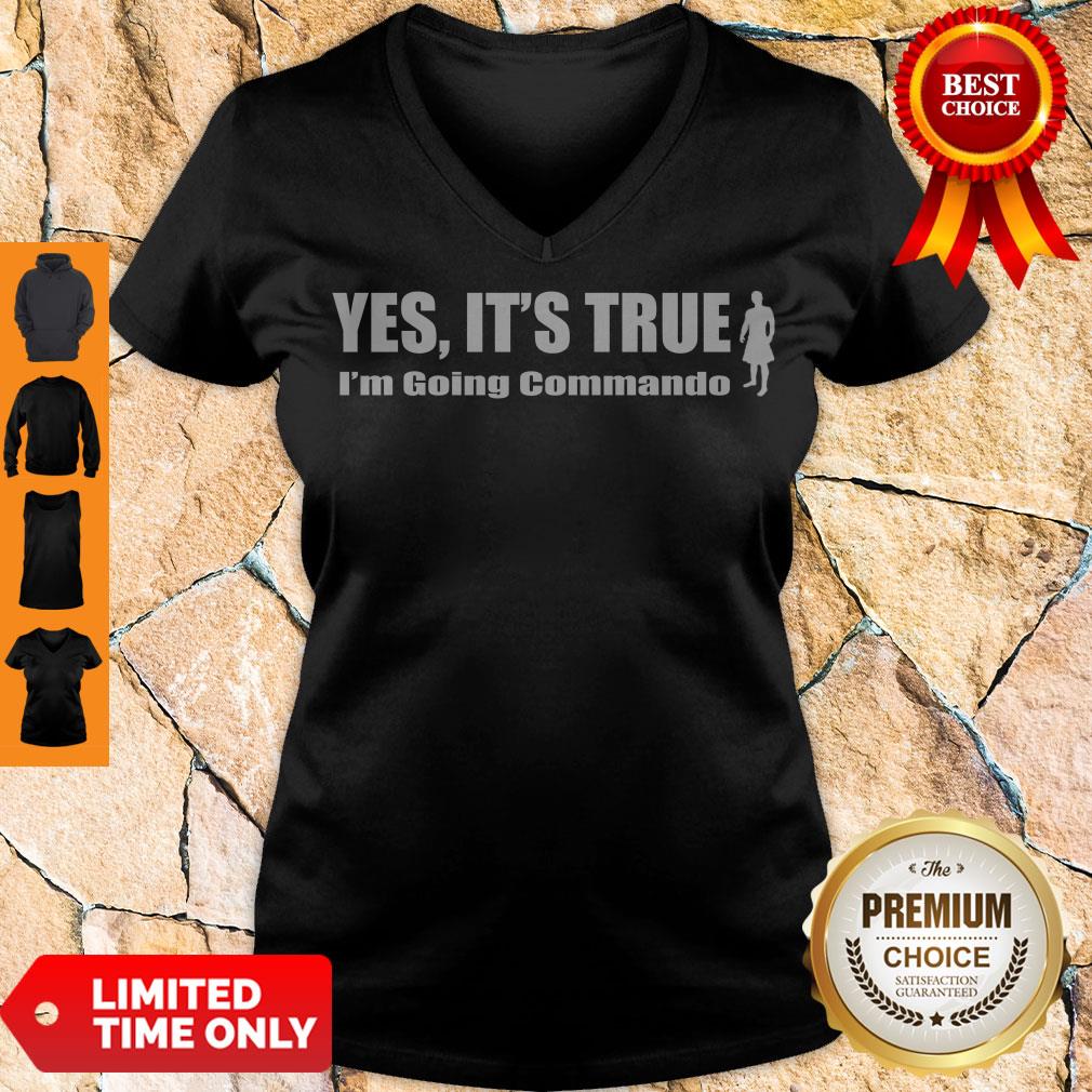 Official Yes It’s True I’m Going Commando Shirt - Image 5