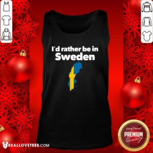 Alternative view of Pretty I’d Rather Be In Sweden Shirt