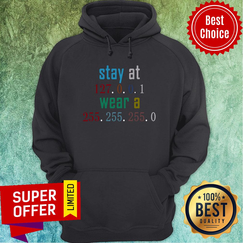 Awesome Stay At 127 0 0 1 Wear 255 255 255 0 Funny IT Code Shirt - Image 2