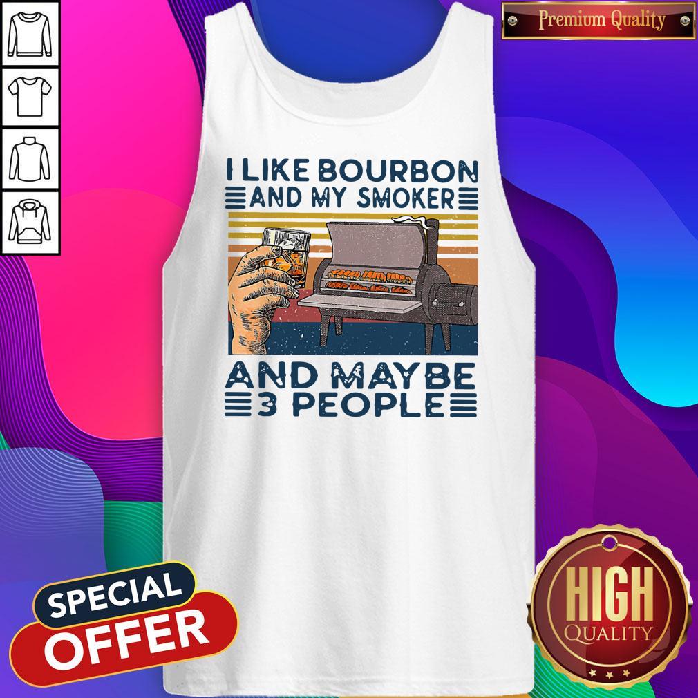 Top I Like Bourbon And My Smoker And Maybe 3 People Shirt - Image 5