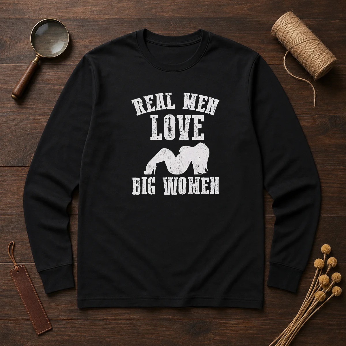 Pretty Real Men Love Big Women Distressed Slogan Shirt - Image 6