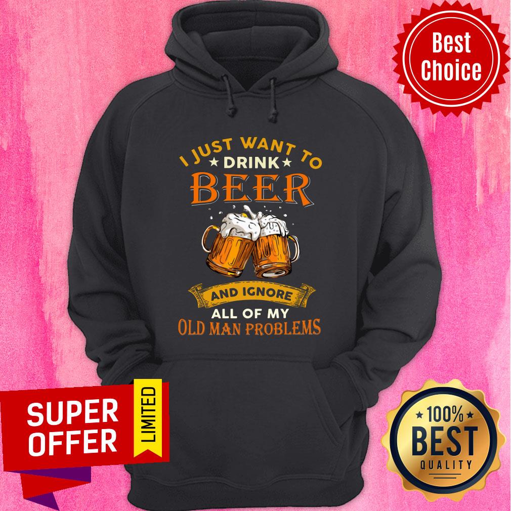 I Just Want To Beer Ignore Old Man Problems Shirt - Image 5