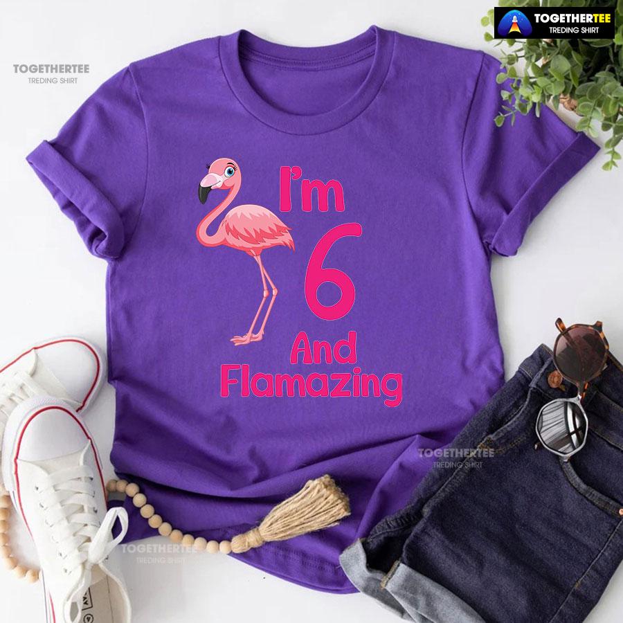 I Am 6 And Flamazing Flamingo 6th Birthday T-Shirt - Image 7