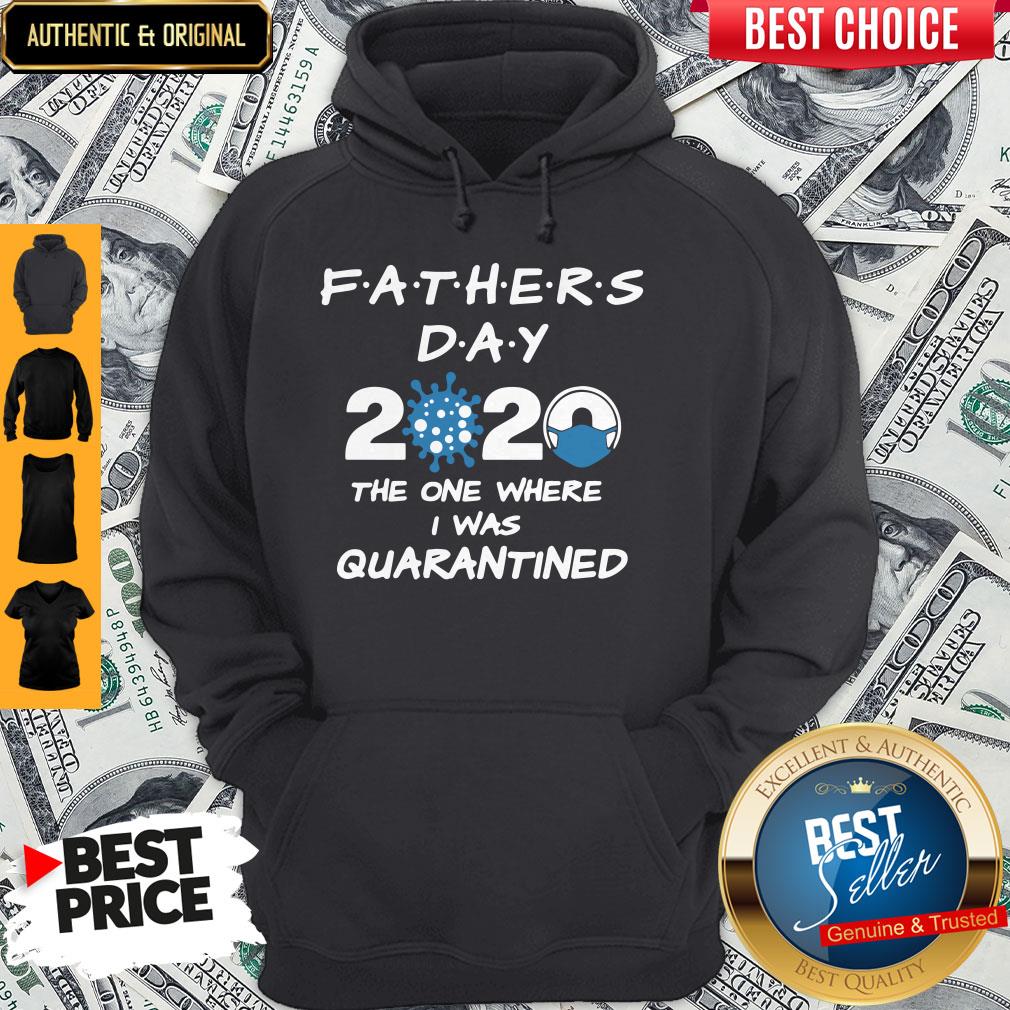 Fathers Day 2020 Coronavirus The One Where I Was Quarantined Shirt - Image 5