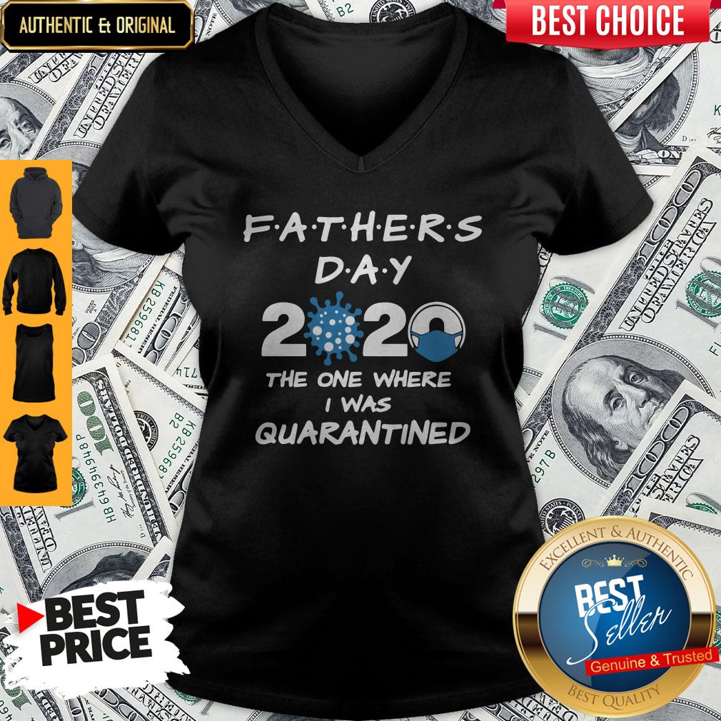 Fathers Day 2020 Coronavirus The One Where I Was Quarantined Shirt - Image 2