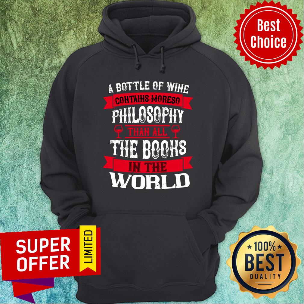 A Bottle Of Wine Contains Moreso Philosophy The Book In The World Shirt - Image 4