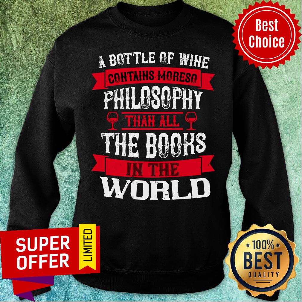 A Bottle Of Wine Contains Moreso Philosophy The Book In The World Shirt - Image 5