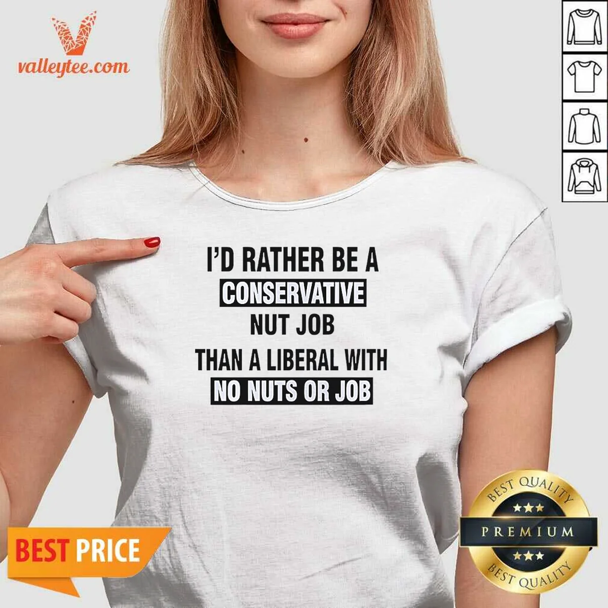 Nice I'D Rather Be A Conservative Nut Job Than A Liberal With No Nuts Or Job Shirt - Image 2