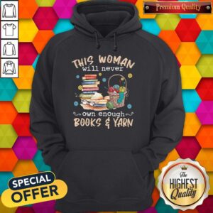 Alternative view of Awesome This Woman Will Never Own Enough Books And Yarn Shirt