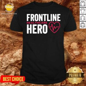 Awesome Frontline Hero Healthcare Worker Shirt