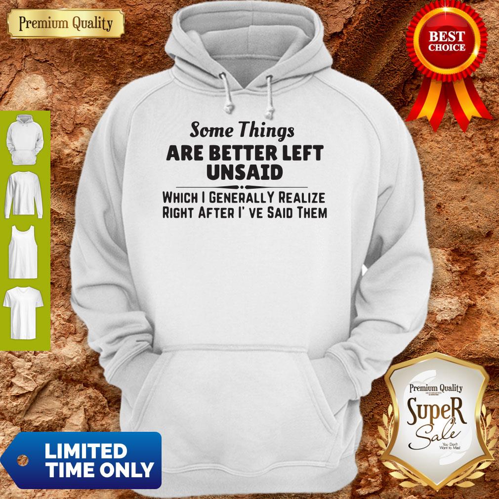 Funny Some Things Are Better Left Unsaid Shirt - Image 3