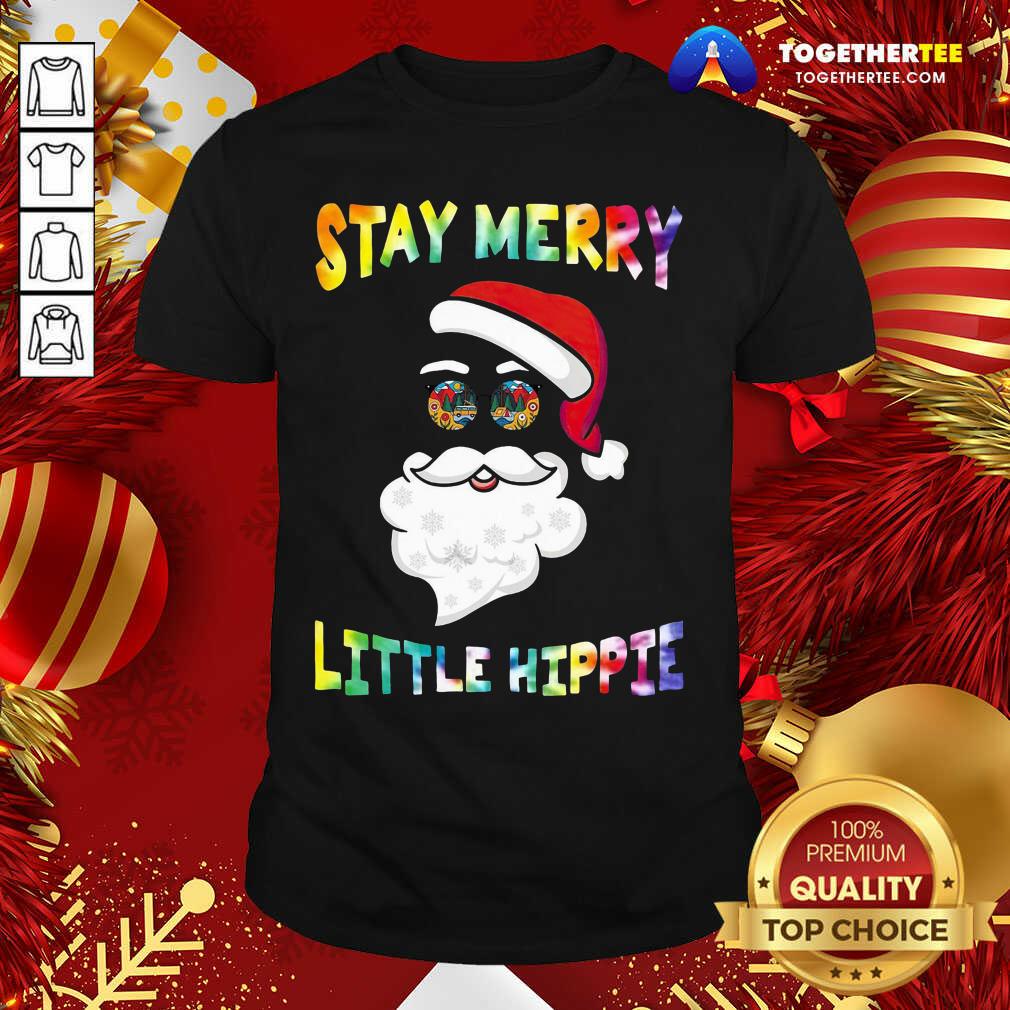 Perfect Santa Claus Stay Merry Little Hippie Shirt
