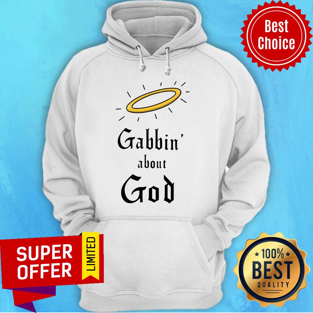 Premium Gabbin About God Shirt - Image 3