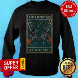Alternative view of Top You And Me We Got This Family Shirt