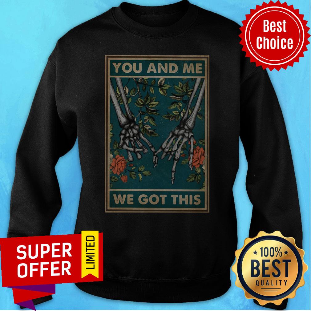 Top You And Me We Got This Family Shirt - Image 2
