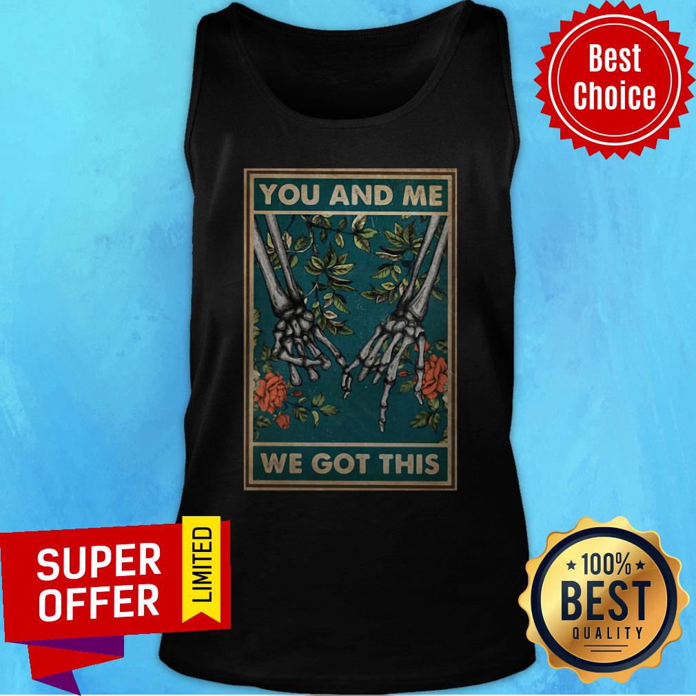 Top You And Me We Got This Family Shirt - Image 5
