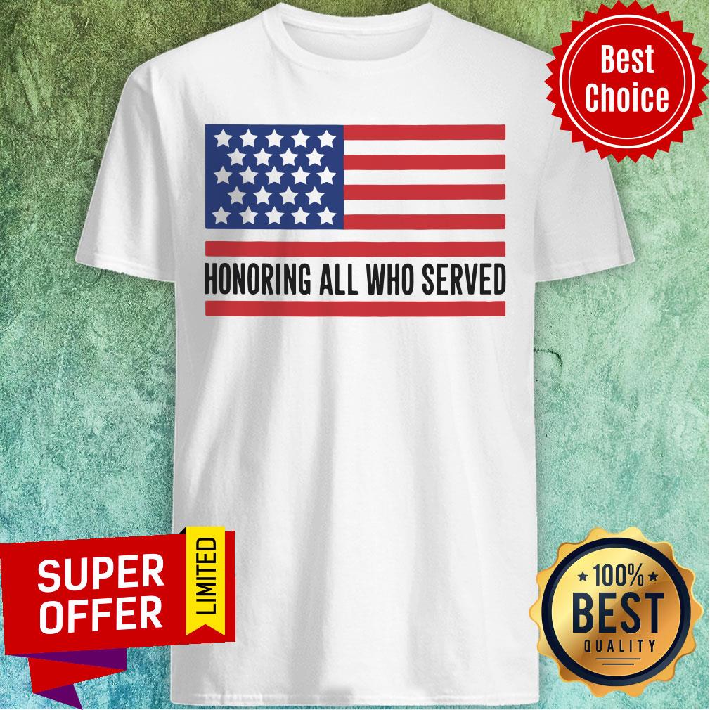 Honoring All Who Served American Flag Shirt
