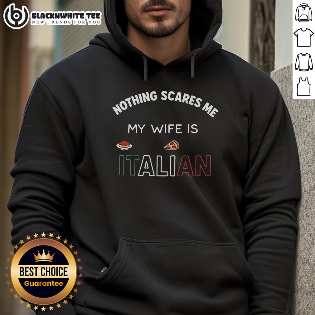 Nice Nothing Scares Me My Wife Is Italian T-Shirt - Image 2