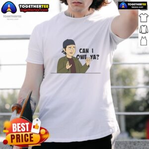 Top Hank Yarbo Catchphrase Can I Own Ya T-Shirt