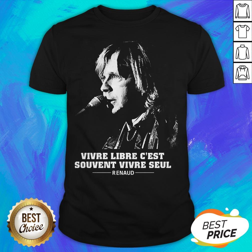 Top Vivre Libre C'Est Souvent Vivre Seul Renaud Shirt