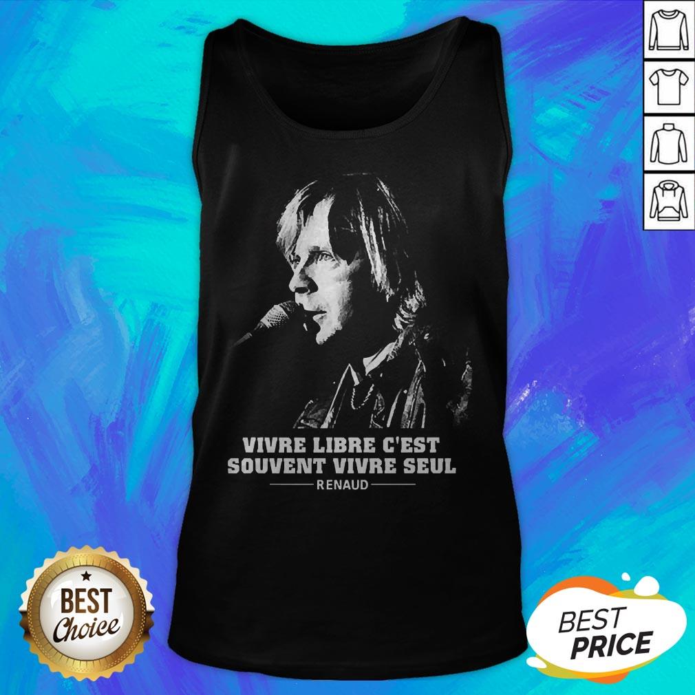 Top Vivre Libre C'Est Souvent Vivre Seul Renaud Shirt - Image 5