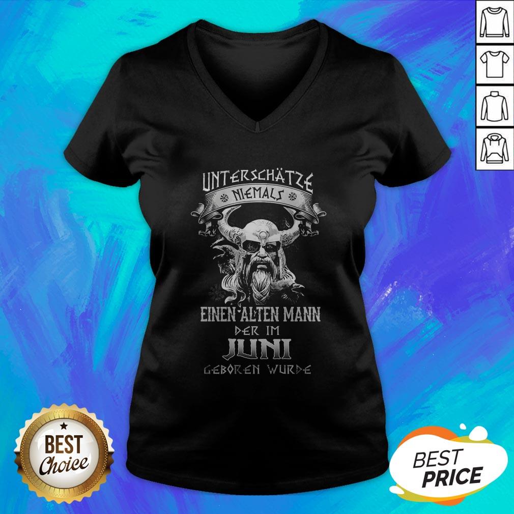 Unterschätze Niemals Einen Alten Mann Der Im Juni Geboren Wurde Shirt - Image 4