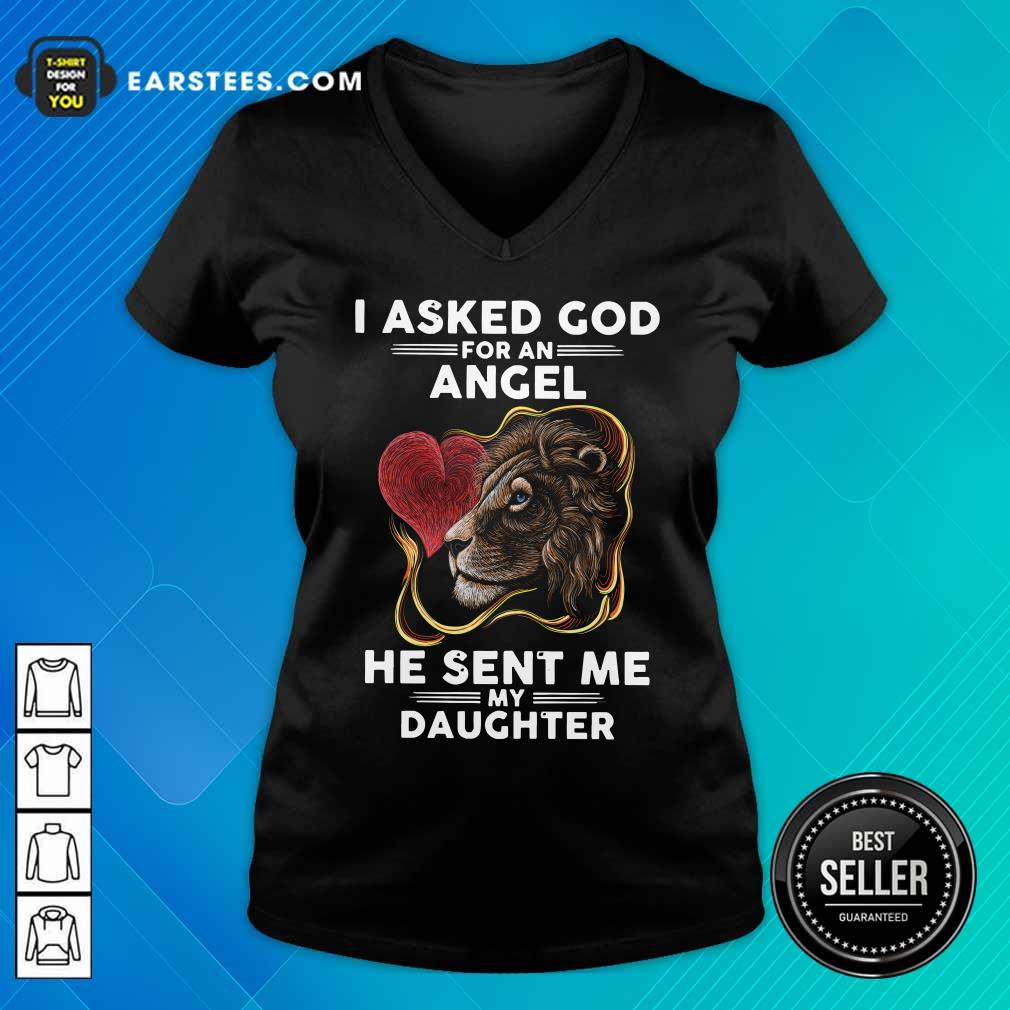 Lion I Asked God For An Angel He Sent Me My Daughter Shirt - Image 5