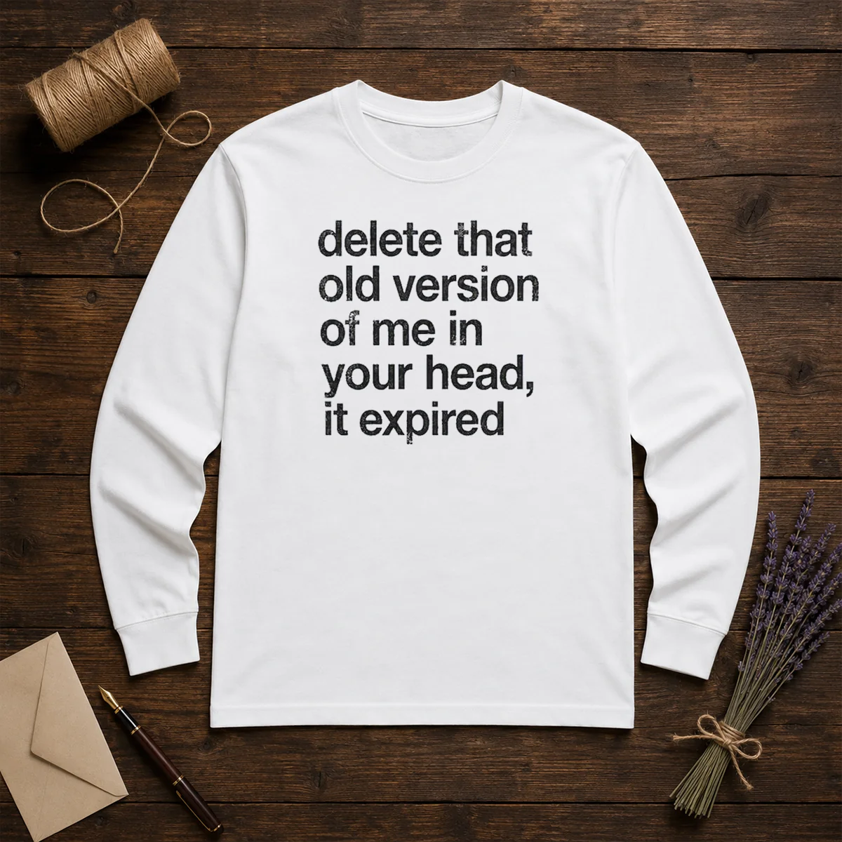 Top Delete That Old Version Of Me In Your Head It Expired Shirt - Image 5