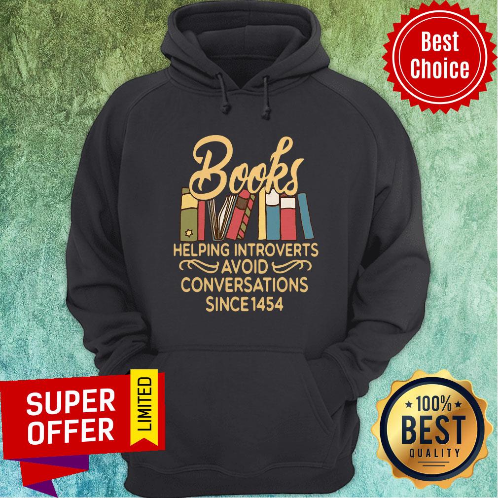 Nice Books Helpomg Introverts Avoid Conversations Since 1454 Shirt - Image 5