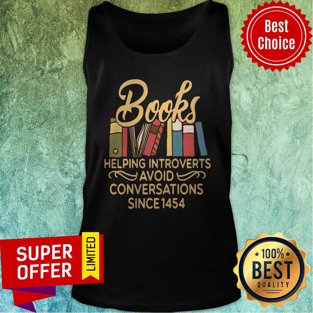 Nice Books Helpomg Introverts Avoid Conversations Since 1454 Shirt - Image 3