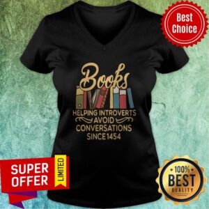 Alternative view of Nice Books Helpomg Introverts Avoid Conversations Since 1454 Shirt