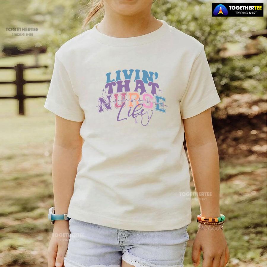 Livin’ That Nurse Life Heartbeat Stethoscope T-Shirt - Image 4