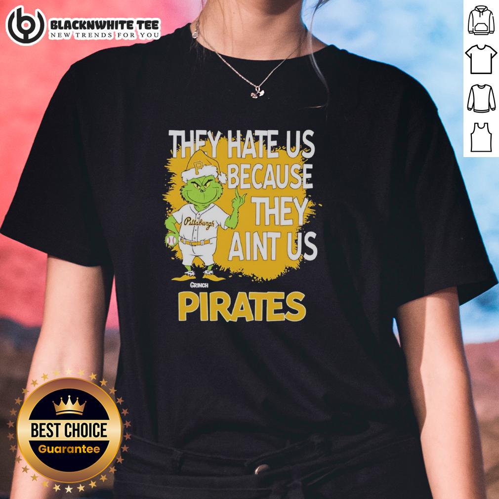 Official Pittsburgh Pirates Grinch Christmas They Hate Us Ain't Us T-Shirt - Image 3