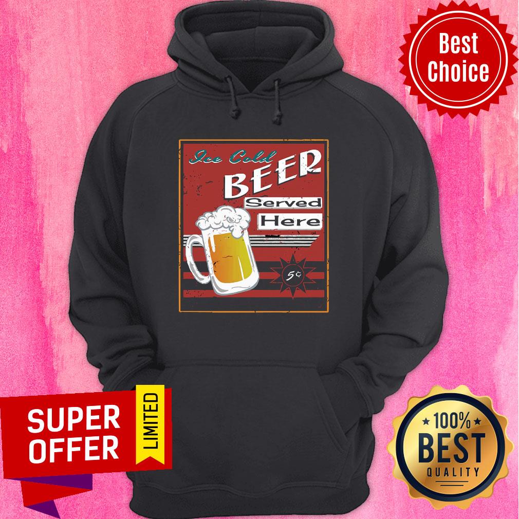 Jee Cold Beer Served Here Beer Shirt - Image 2