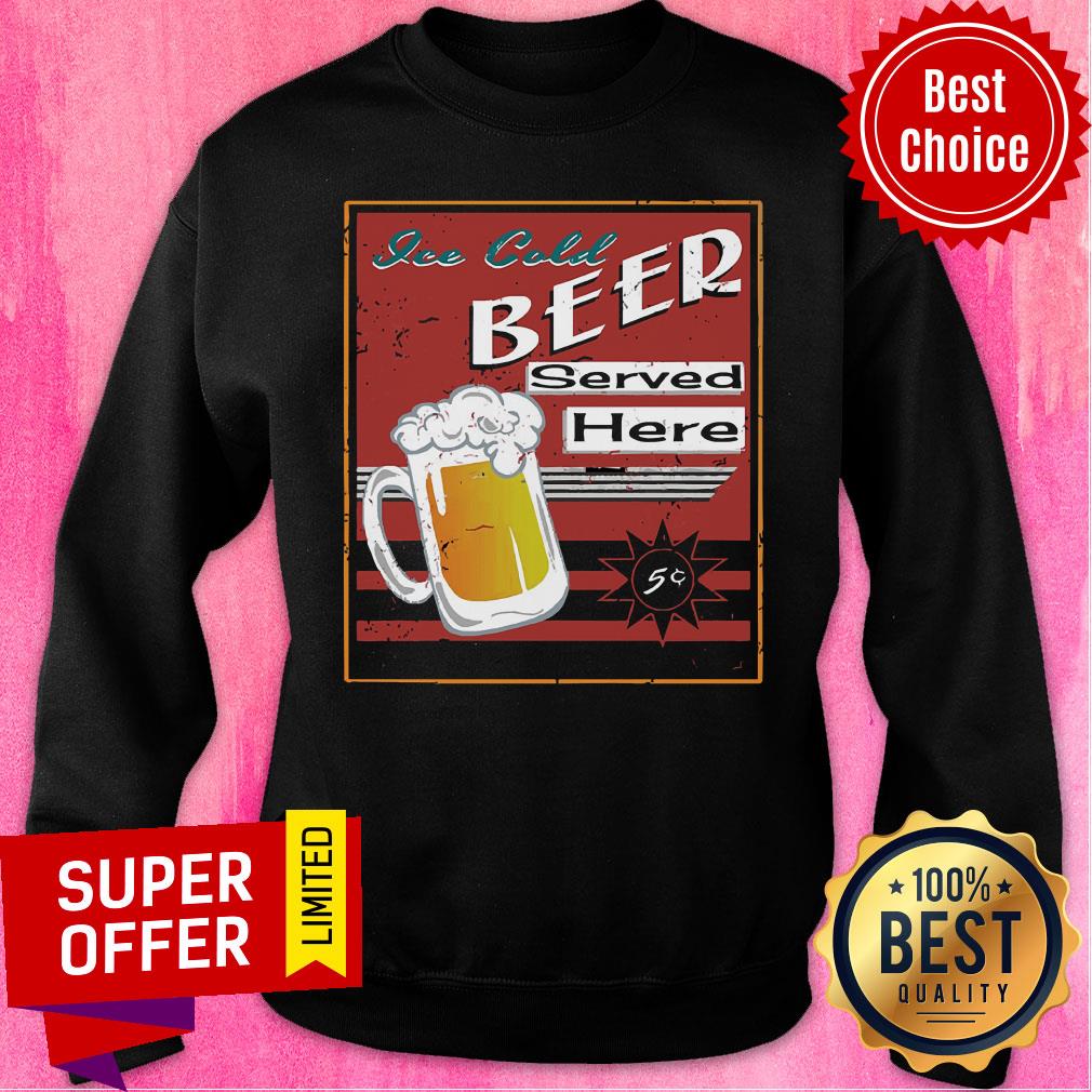 Jee Cold Beer Served Here Beer Shirt - Image 5