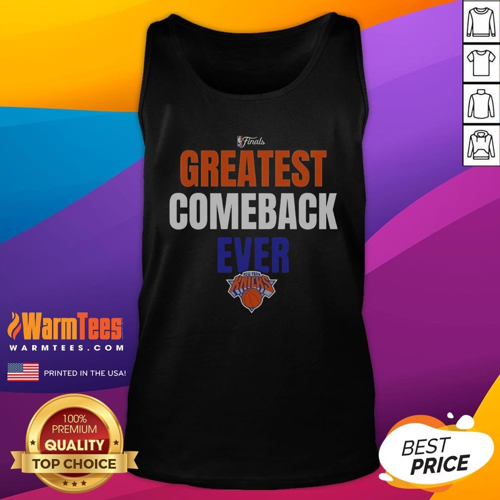 Pretty New York Knicks Greatest Comeback Ever Shirt - Image 5