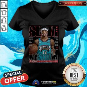 Alternative view of Slam Grizzlies My Turn Ja Morant Is Officially A Problem Shirt