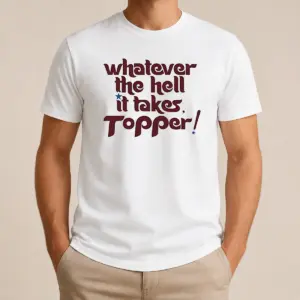 Original Whatever The Hell It Takes Topper Inspirational Shirt