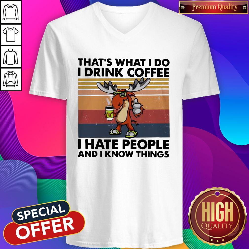 Reindeer That’s What I Do I Drink Coffee I Hate People And I Know Things Shirt - Image 2