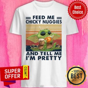 Baby Yoda Feed Me Chicky Nuggies And Tell Me I’m Pretty Vintage Retro Shirt