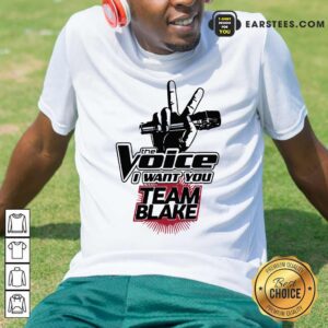 Perfect The Voice I Want You Team Blake 2021 Shirt