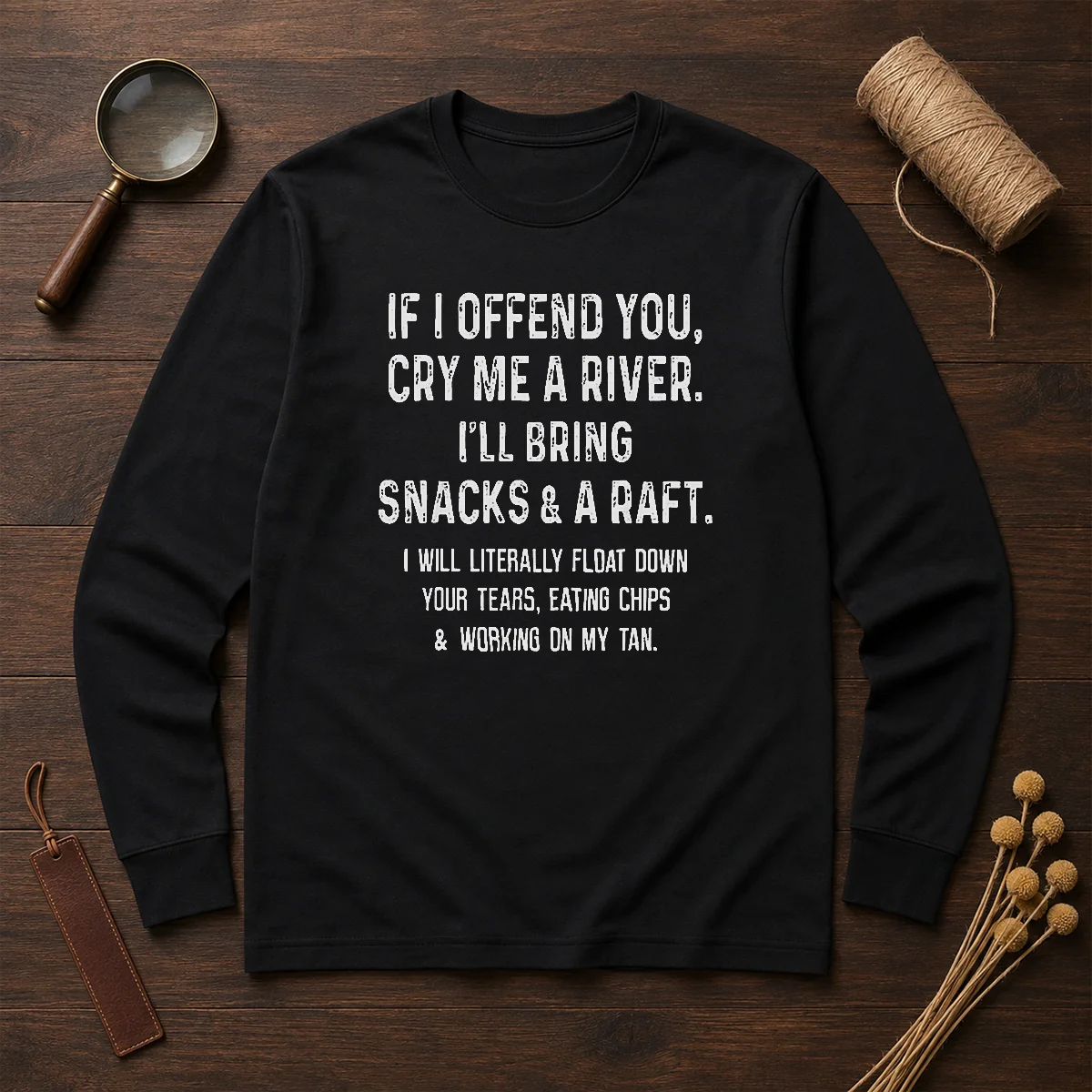 Pretty If I Offend You Cry Me A River Snacks And A Raft Shirt - Image 6