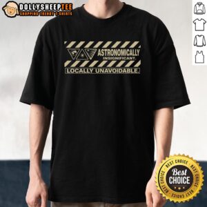 Nice Locally Unavoidable T-Shirt