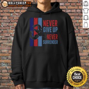 Alternative view of Nice Never Give Up Never Surrender T-Shirt