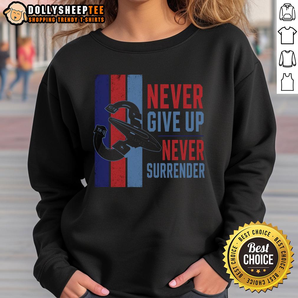 Nice Never Give Up Never Surrender T-Shirt - Image 5